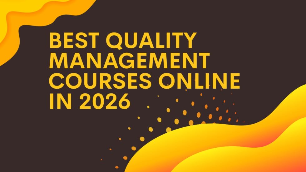 Best Quality Management Courses Online in 2026 (Top Picks for Career ...