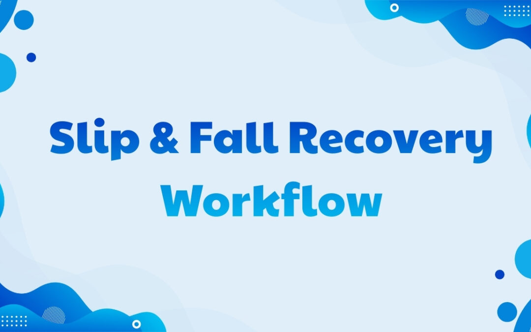 Designing a Recovery Workflow After Workplace Slip and Fall Accidents