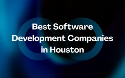 Best Software Development Companies in Houston