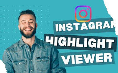 7 Best Instagram Highlight Viewers You Need to Try Today