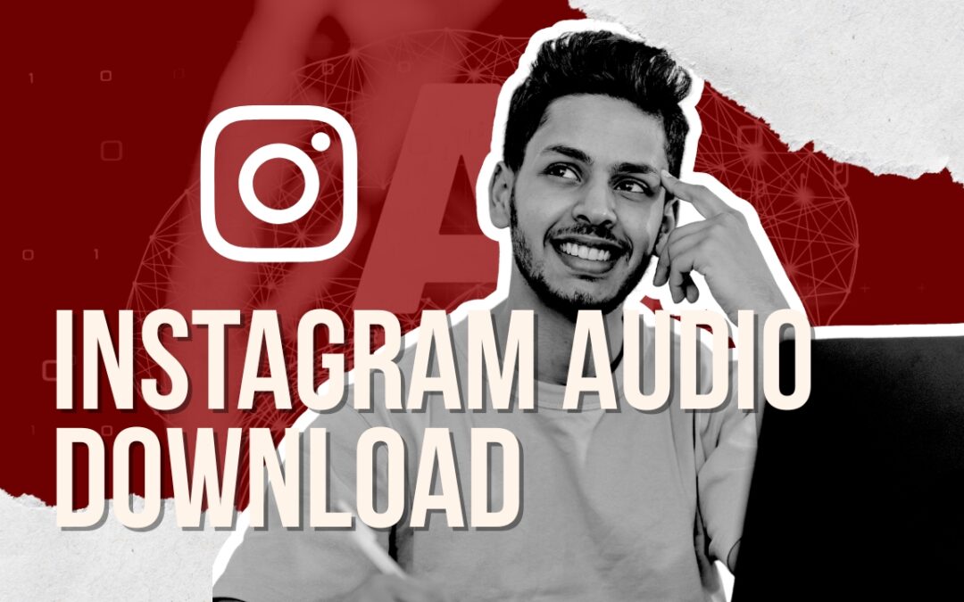 7 Best Tools to Download Instagram Audio in Seconds (2026 Guide)