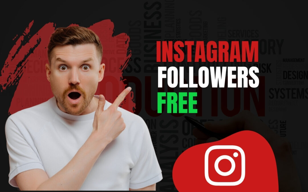 Instagram Followers Free: 9 Powerful Ways to Grow Your Audience in 2026