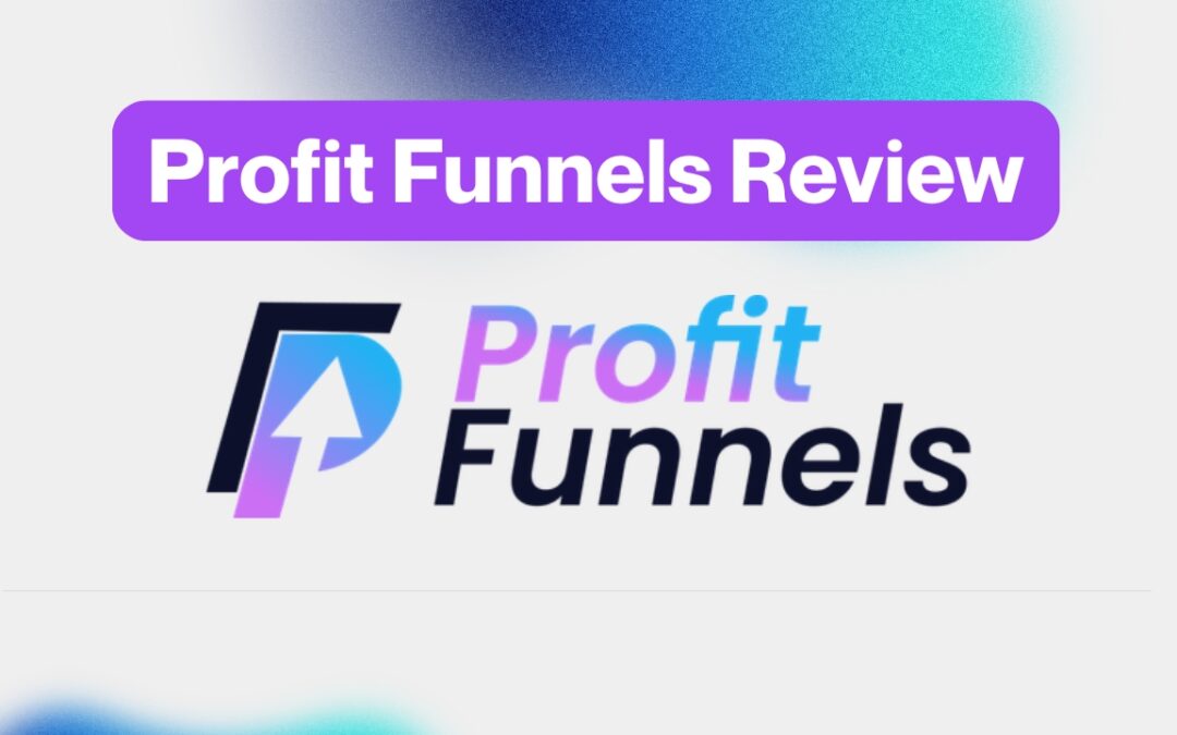 Profit Funnels Review: Can This Low Ticket Funnel Create High Ticket Sales?