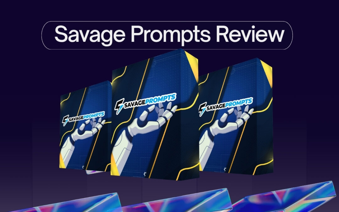 Savage Prompts Review: Is It Worth It in 2026?