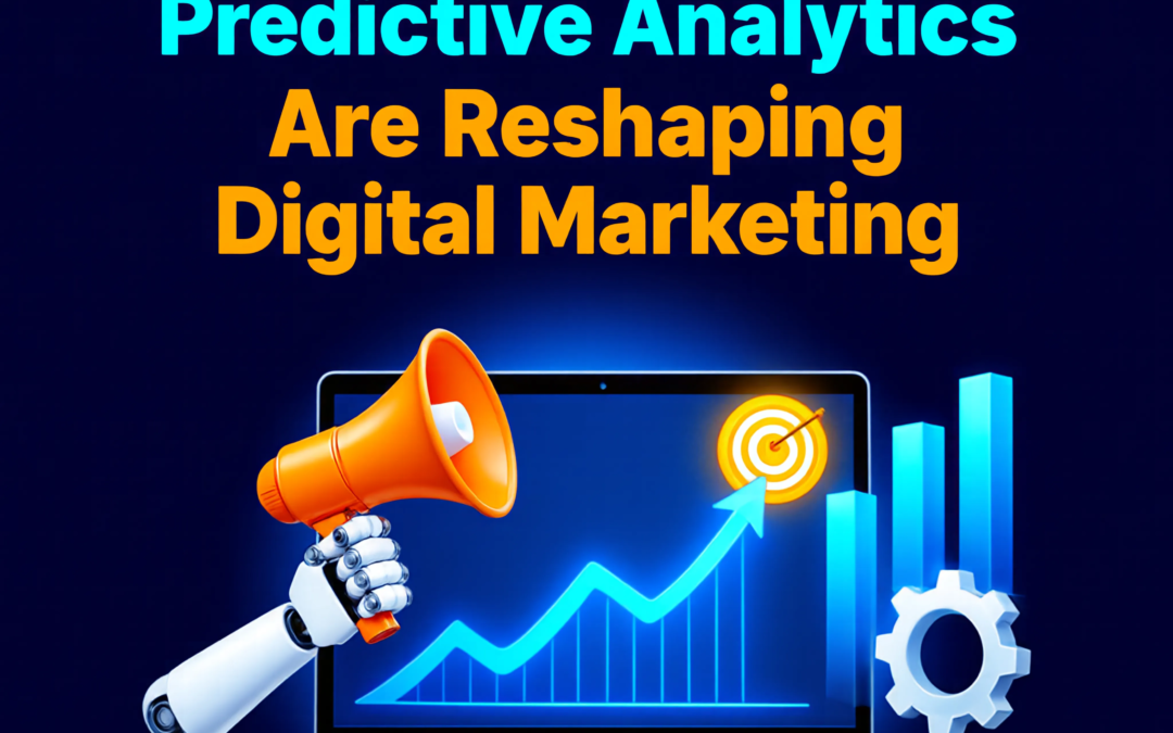 How Automation and Predictive Analytics Are Reshaping Digital Marketing
